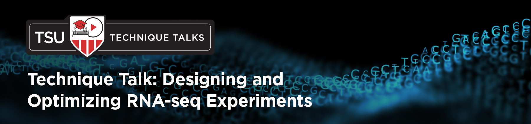 Technique Talk: Designing and Optimizing RNA-Seq Experiments